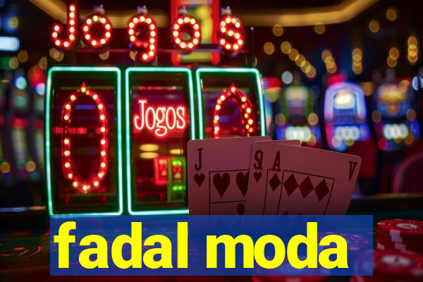 fadal moda